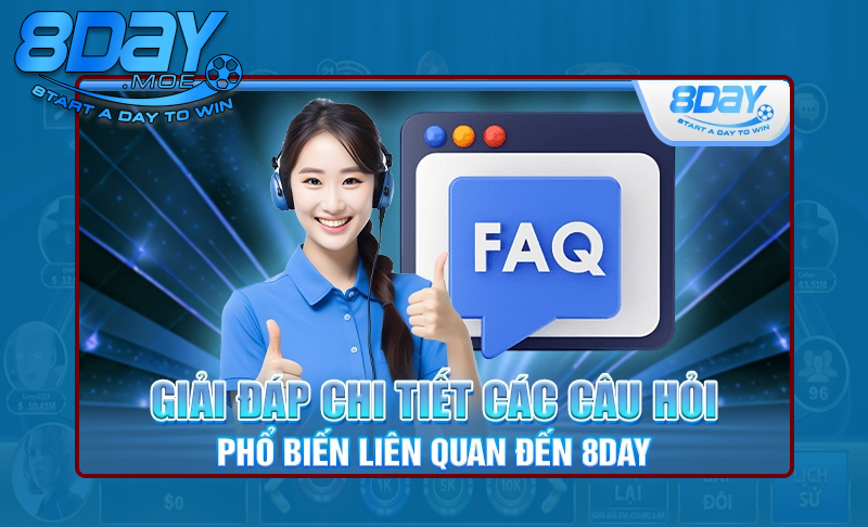 Giải má các thắc mắc tại nhà cái 8DAY khi giải trí