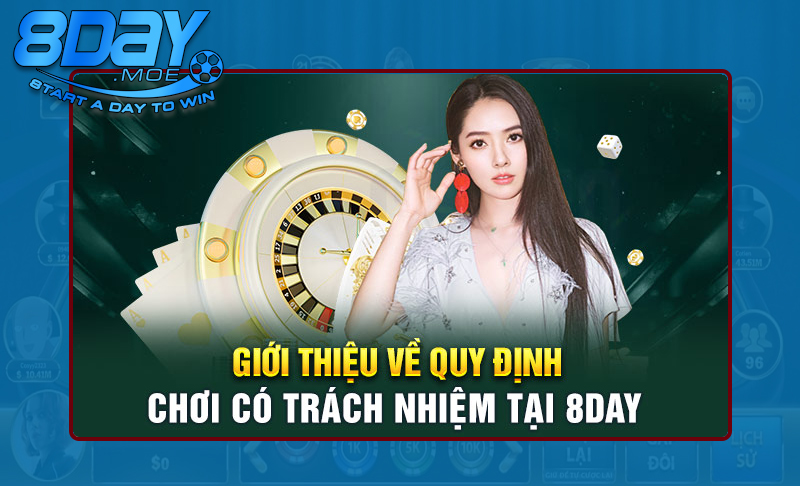 Tìm hiểu cơ bản về chơi có trách nhiệm 8DAY