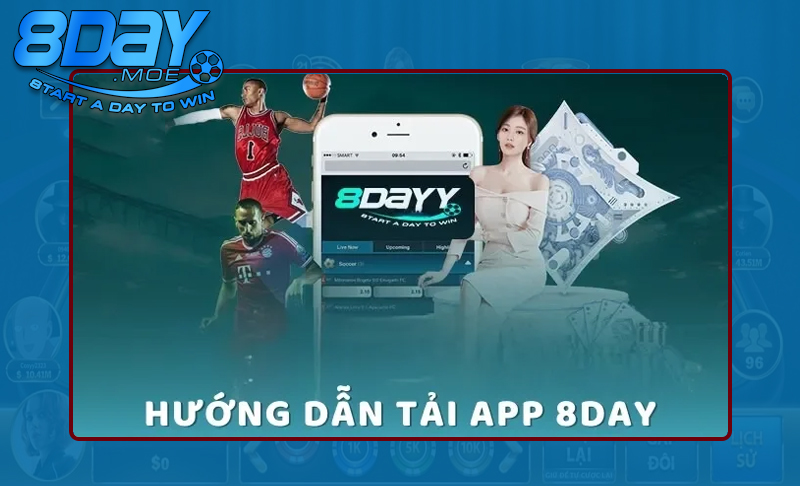 Tải app 8DAY - Ứng dụng cập nhật mới cho IOS và Android