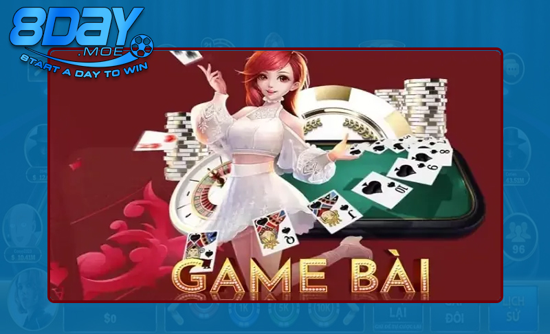 Game bài nhận thưởng lớn tại 8DAY cung cấp